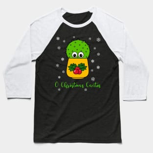 O Christmas Cactus - Cute Cactus In Christmas Holly Pot Baseball T-Shirt